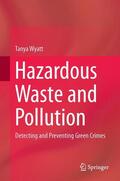 Wyatt |  Hazardous Waste and Pollution | Buch |  Sack Fachmedien