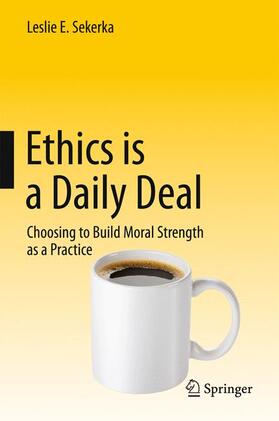 Sekerka | Ethics is a Daily Deal | Buch | 978-3-319-18089-2 | sack.de