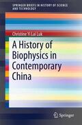 Luk |  A History of Biophysics in Contemporary China | Buch |  Sack Fachmedien