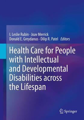 Rubin / Merrick / Greydanus | Health Care for People with Intellectual and Developmental | Buch | 978-3-319-18095-3 | sack.de