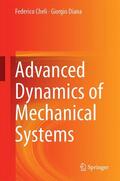 Diana / Cheli |  Advanced Dynamics of Mechanical Systems | Buch |  Sack Fachmedien