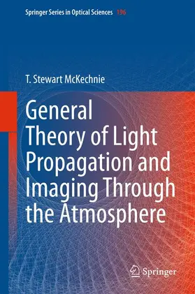 McKechnie |  General Theory of Light Propagation and Imaging Through the Atmosphere | Buch |  Sack Fachmedien