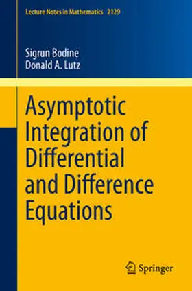 Bodine / Lutz |  Asymptotic Integration of Differential and Difference Equations | eBook | Sack Fachmedien