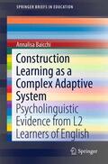Baicchi |  Construction Learning as a Complex Adaptive System | Buch |  Sack Fachmedien