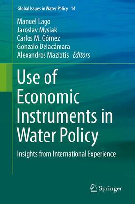 Lago / Mysiak / Maziotis |  Use of Economic Instruments in Water Policy | Buch |  Sack Fachmedien