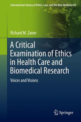 Zaner |  A Critical Examination of Ethics in Health Care and Biomedical Research | Buch |  Sack Fachmedien