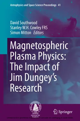 Southwood / Cowley FRS / Mitton | Magnetospheric Plasma Physics: The Impact of Jim Dungey’s Research | E-Book | sack.de