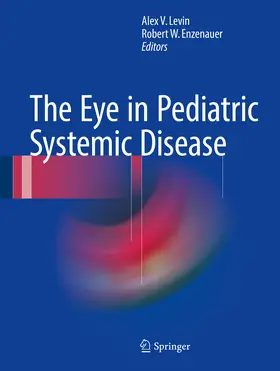 Levin / Enzenauer |  The Eye in Pediatric Systemic Disease | eBook | Sack Fachmedien