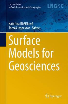 Inspektor / Ružicková / Ružicková | Surface Models for Geosciences | Buch | 978-3-319-18406-7 | sack.de