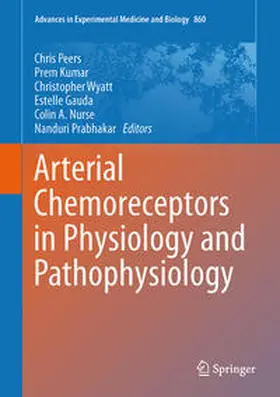 Peers / Kumar / Prabhakar |  Arterial Chemoreceptors in Physiology and Pathophysiology | Buch |  Sack Fachmedien