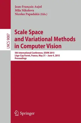 Aujol / Nikolova / Papadakis |  Scale Space and Variational Methods in Computer Vision | Buch |  Sack Fachmedien