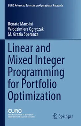 Mansini / Ogryczak / Speranza | Linear and Mixed Integer Programming for Portfolio Optimization | E-Book | sack.de