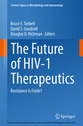 Torbett / Goodsell / Richman |  The Future of HIV-1 Therapeutics | eBook | Sack Fachmedien