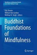 Shonin / Singh / Van Gordon |  Buddhist Foundations of Mindfulness | Buch |  Sack Fachmedien