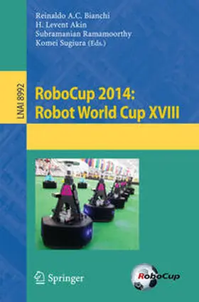 Bianchi / Akin / Ramamoorthy |  RoboCup 2014: Robot World Cup XVIII | eBook | Sack Fachmedien