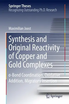 Joost |  Synthesis and Original Reactivity of Copper and Gold Complexes | Buch |  Sack Fachmedien