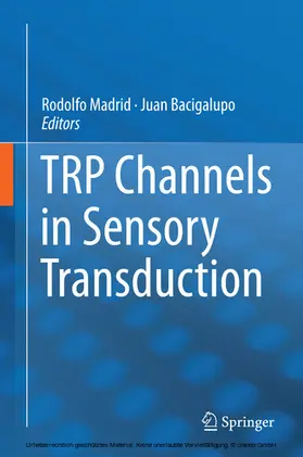 Madrid / Bacigalupo | TRP Channels in Sensory Transduction | E-Book | www.sack.de