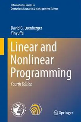 Ye / Luenberger |  Linear and Nonlinear Programming | Buch |  Sack Fachmedien