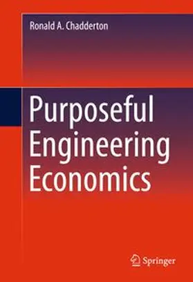 Chadderton | Purposeful Engineering Economics | Buch | 978-3-319-18847-8 | www.sack.de