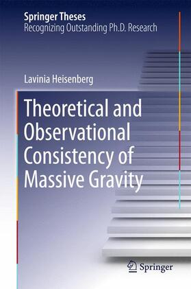 Heisenberg | Theoretical and Observational Consistency of Massive Gravity | Buch | 978-3-319-18934-5 | sack.de