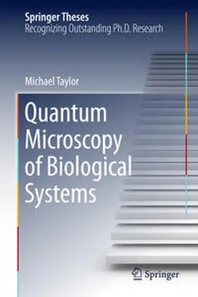 Taylor | Quantum Microscopy of Biological Systems | Buch | 978-3-319-18937-6 | sack.de