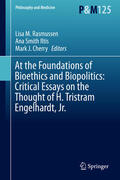 Rasmussen / Iltis / Cherry |  At the Foundations of Bioethics and Biopolitics: Critical Essays on the Thought of H. Tristram Engelhardt, Jr. | eBook | Sack Fachmedien