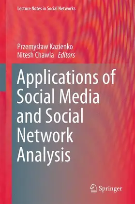 Chawla / Kazienko |  Applications of Social Media and Social Network Analysis | Buch |  Sack Fachmedien