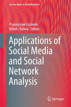 Kazienko / Chawla |  Applications of Social Media and Social Network Analysis | eBook | Sack Fachmedien