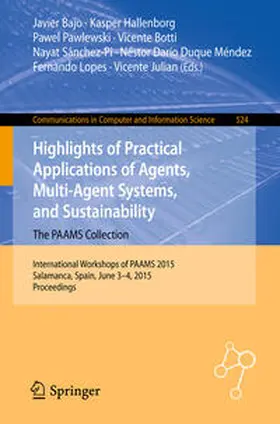 Bajo / Hallenborg / Pawlewski |  Highlights of Practical Applications of Agents, Multi-Agent Systems, and Sustainability: The PAAMS Collection | eBook | Sack Fachmedien