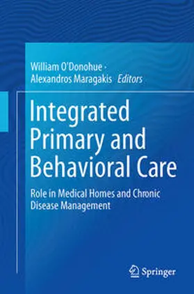 O'Donohue / Maragakis | Integrated Primary and Behavioral Care | Buch | 978-3-319-19035-8 | www.sack.de