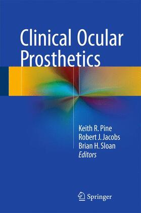 Pine / Jacobs / Sloan | Clinical Ocular Prosthetics | Buch | sack.de
