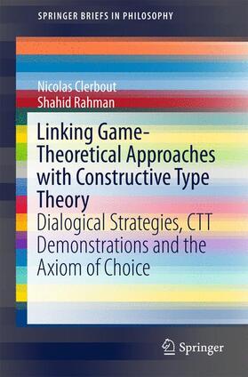 Rahman / Clerbout |  Linking Game-Theoretical Approaches with Constructive Type Theory | Buch |  Sack Fachmedien
