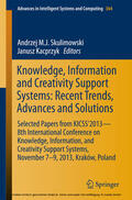 Skulimowski / Kacprzyk |  Knowledge, Information and Creativity Support Systems: Recent Trends, Advances and Solutions | eBook | Sack Fachmedien