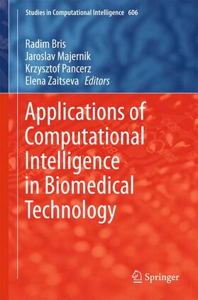 Bris / Zaitseva / Majernik |  Applications of Computational Intelligence in Biomedical Technology | Buch |  Sack Fachmedien