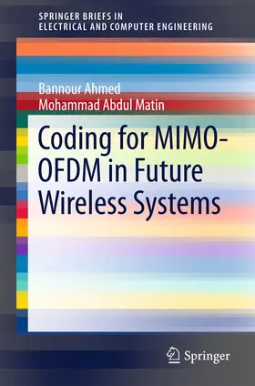 Ahmed / Abdul Matin |  Coding for MIMO-OFDM in Future Wireless Systems | eBook | Sack Fachmedien