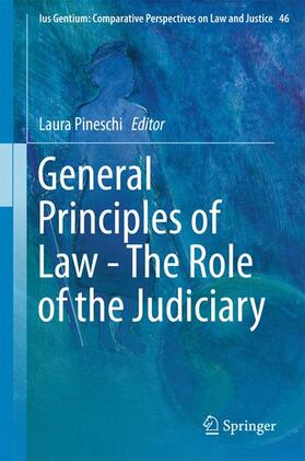 Pineschi | General Principles of Law - The Role of the Judiciary | Buch | 978-3-319-19179-9 | sack.de