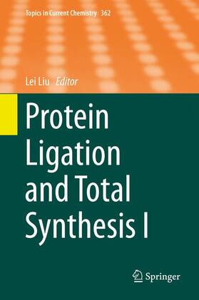 Liu | Protein Ligation and Total Synthesis I | Buch | 978-3-319-19185-0 | sack.de