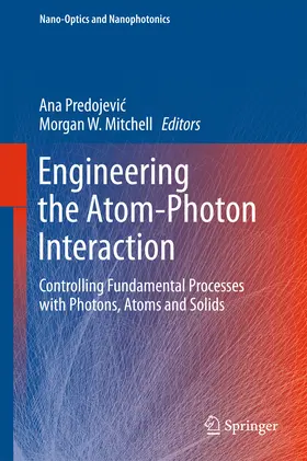 Predojevic / Predojevic / Mitchell | Engineering the Atom-Photon Interaction | E-Book | sack.de