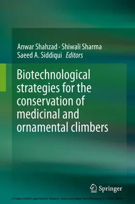 Shahzad / Sharma / Siddiqui | Biotechnological strategies for the conservation of medicinal and ornamental climbers | E-Book | www.sack.de