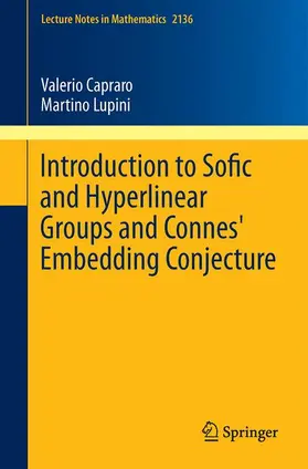 Capraro / Lupini |  Introduction to Sofic and Hyperlinear Groups and Connes' Embedding Conjecture | Buch |  Sack Fachmedien