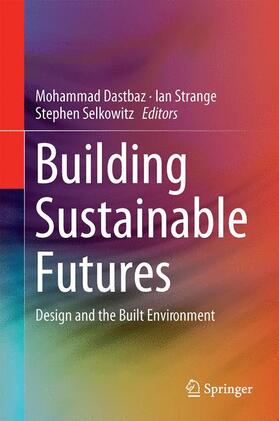 Dastbaz / Selkowitz / Strange |  Building Sustainable Futures | Buch |  Sack Fachmedien