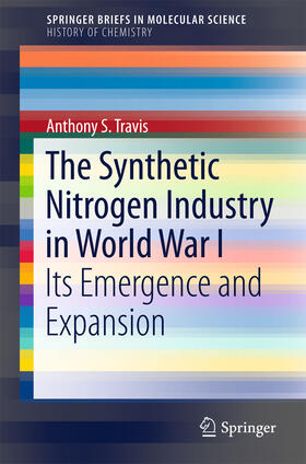 S. Travis | The Synthetic Nitrogen Industry in World War I | E-Book | sack.de