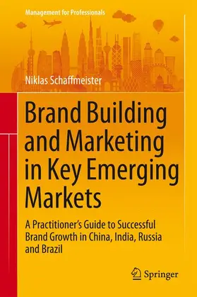 Schaffmeister |  Brand Building and Marketing in Key Emerging Markets | Buch |  Sack Fachmedien