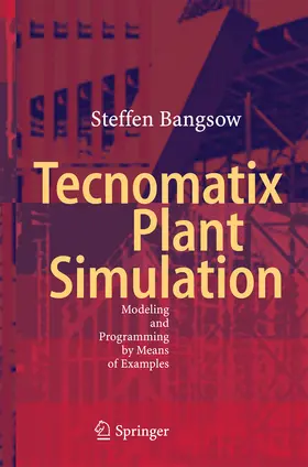 Bangsow |  Tecnomatix Plant Simulation | eBook | Sack Fachmedien