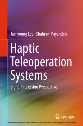 Lee / Payandeh | Haptic Teleoperation Systems | E-Book | www.sack.de