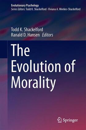 Hansen / Shackelford | The Evolution of Morality | Buch | 978-3-319-19670-1 | sack.de
