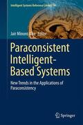 Abe |  Paraconsistent Intelligent-Based Systems | Buch |  Sack Fachmedien