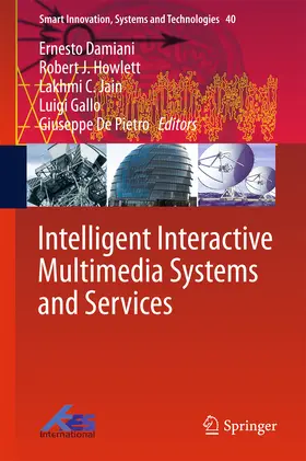 Damiani / Howlett / Jain | Intelligent Interactive Multimedia Systems and Services | E-Book | sack.de