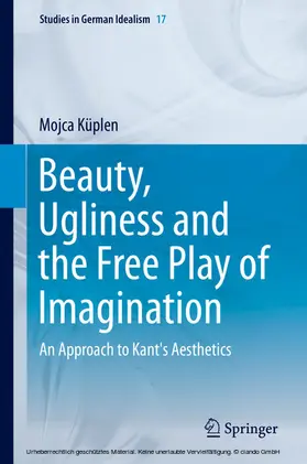 Küplen |  Beauty, Ugliness and the Free Play of Imagination | eBook | Sack Fachmedien