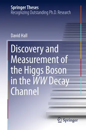 Hall | Discovery and Measurement of the Higgs Boson in the WW Decay Channel | E-Book | www.sack.de